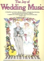The Joy of Wedding Music: songbook for piano