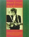 The Harp Styles of Bob Dylan: harp/voice/guitar Songbook