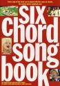 Six chord songbook: songs with just 6 chords and full lyrics