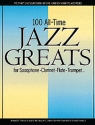 100 all-time Jazz Greats: for all Bb & Eb instruments