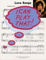 I can play that: Love Songs Songbook for piano (easy)
