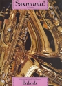 SAXMANIA: BALLADS FOR ALL SAXOPHONES