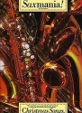 SAXMANIA: CHRISTMAS SONGS FOR ALL SAXOPHONES