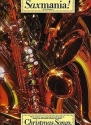 SAXMANIA: CHRISTMAS SONGS FOR ALL SAXOPHONES