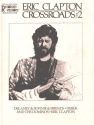 Eric Clapton: Crossroads vol.2 for guitar/tab (+lyrics and chords) Songbook