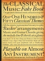 The classical Music Fake Book: over 150 classical themes playable on almost any instrument