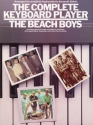 THE COMPLETE KEYBOARD PLAYER: THE BEACH BOYS SONGBOOK FOR ALL PORTABLE KEYBOARDS