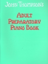 Adult Preparatory Piano Book 1  