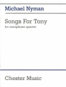Songs for Tony for 4 saxophones (SATB),  score and parts