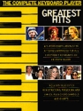 The complete Keyboard Player: Greatest Hits Songbook for all keyboards