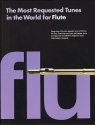 THE MOST REQUESTED TUNES IN THE WORLD FOR FLUTE: SONGBOOK FOR FLUTE SOLO