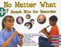 No matter what plus 7 Smash Hits for recorder
