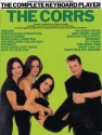 THE COMPLETE KEYBOARD PLAYER: THE CORRS SONGBOOK FOR ALL KEYBOARDS