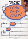 I can play that: film themes of the 90s for piano (easy-play piano arrangements) songbook