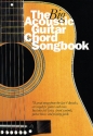 The Big Acoustic Guitar Chord Songbook: songbook for lyrics/chord symbols/ guitar boxes and playing guide