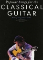 Popular Songs for the classical Guitar 20 Evergreens of popular and Jazz Music arranged for the classical guitar