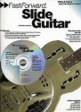 Fast forward Slide Guitar (+CD): Riffs and Tricks you can learn today standard notation and guitar tab
