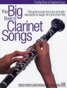 The big Book of Clarinet Songs for clarinet solo 128 great songs from jazz and latin standards to stage, film and chart hits