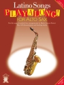 Latino Songs (+CD): Playalong for alto sax 10 hit songs in melody line arrangements