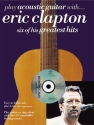 Eric Clapton (+CD) 6 of his greatest Hits for acoustic guitar (notes and tab)