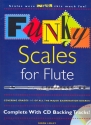 FUNKY SCALES (+CD): FOR FLUTE COVERING GRADES 1-3 OF ALL THE MAJOR EXAMINATION BOARDS