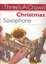 Three's a Crowd Christmas for saxophone trios (easy intermediate)