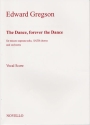 The Dance forever the Dance for mezzo-soprano, mixed chorus and orchestra,  vocal score