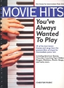 Movie Hits you've always wanted to play: Film tunes for piano