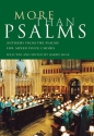 More than Psalms for mixed Chorus Anthems from the Psalms Rose, Barry, Ed