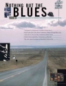 Nothing but the Blues: Complete approach to playing traditional and contemporary blues