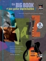 The big Book of Jazz Guitar Improvisation (+CD): Tools and Inspiration for creative Soloing