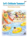 McArthur & Matz Let's Celebrate Summer! - Bk 1  Piano Solo