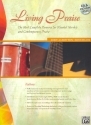 Living Praise (+CD + CD-Rom): for voices and instruments with downloadable lead sheets and parts