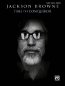 Browne,J Time The Conquerer (PVG)  Piano/Vocal/Guitar Personality