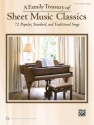 A Family Treasury of Sheet Music Classics Piano, Vocal and Guitar Buch