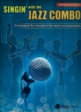 Singin' with the Jazz Combo: for vocalists with combo accompaniment baritone saxophone