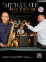 The Articulate Jazz Musician (+CD): for concert band b flat instruments