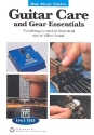 Guitar Care and Gear Essentials