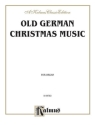Old German Christmas Music for organ