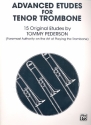 Advanced Etudes 15 original etudes for tenor trombone