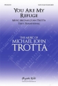 Michael John Trotta, You Are My Refuge SATB Unaccompanied Choral Score