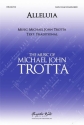 Michael John Trotta, Alleluia SATB Choral Score