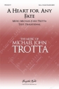 Michael John Trotta, A Heart for Any Fate SSA and Piano Choral Score