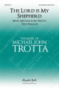 Michael John Trotta, The Lord is My Shepherd SATB and Piano Choral Score