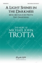 Michael John Trotta, A Light Shines in the Darkness SATB and Keyboard Choral Score