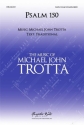 Michael John Trotta, Psalm 150 SATB Choral Score