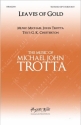 Michael John Trotta, Leaves of Gold TTBB and F Horn Choral Score