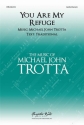 Michael John Trotta, You Are My Refuge SATB and Piano Choral Score