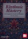 Rhythmic Mastery - An imaginative guide for guitarists
