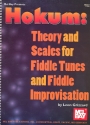 Hokum: Theory and Scales for violin Fiddle tunes and Fiddle Improvisation